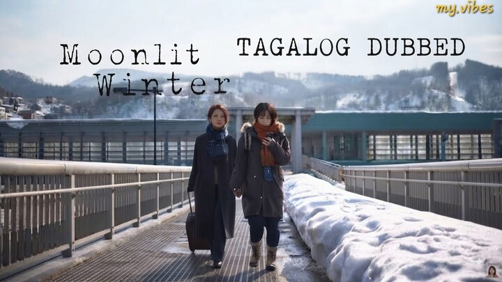Moonlit Winter [Tagalog Dubbed]