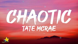 Tate McRae - Chaotic (Lyrics)