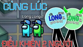 Điều Khiển 2 Người Chơi Cùng Lúc Trong AMONG US!!! LongHunter Gaming