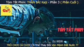 THẦN BÀI Có Làm Mà Vẫn Nghèo | Review phim: THẦN BÀI Kaiji phần 3 - Phần Cuối