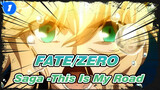 [FATE/ZERO |Epic]Saga -This Is My Road_1