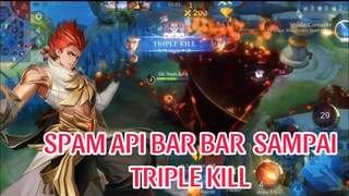 SPAM API BAR BAR TRIPLE KILL LANGSUNG:)