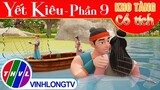 YẾT KIÊU - Phần 9 | Kho Tàng Phim Cổ Tích 3D - Cổ Tích Việt Nam Hay Mới Nhất 2023