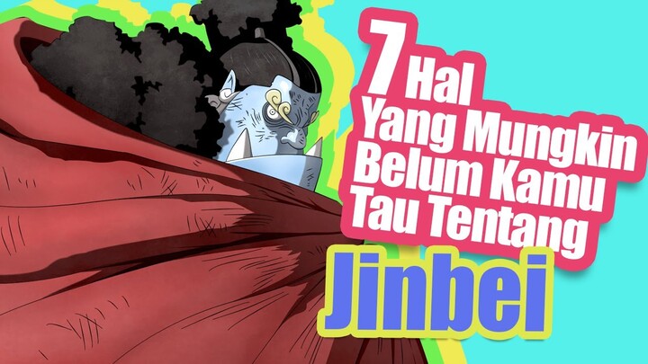 7 Hal Yang Mungkin Belum Kamu Tau Tentang Jinbei | Fakta One Piece [Belum Wibu]