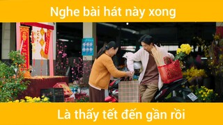 Nghe bài này xong là thấy tết