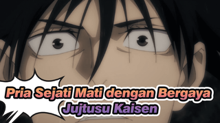 Pria Sejati Mati dengan Bergaya | Jujtusu Kaisen_1