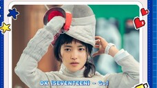 【Teks Cina dan Korea】DK (SEVENTEEN) - Go! (Twenty Five Twenty One OST Part.5)