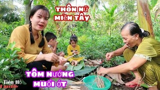 #77: Lần đầu THÔN NỮ MIỀN TÂY cùng MẸ nướng tôm muối ớt ngoài vườn với các cháu siêu vui