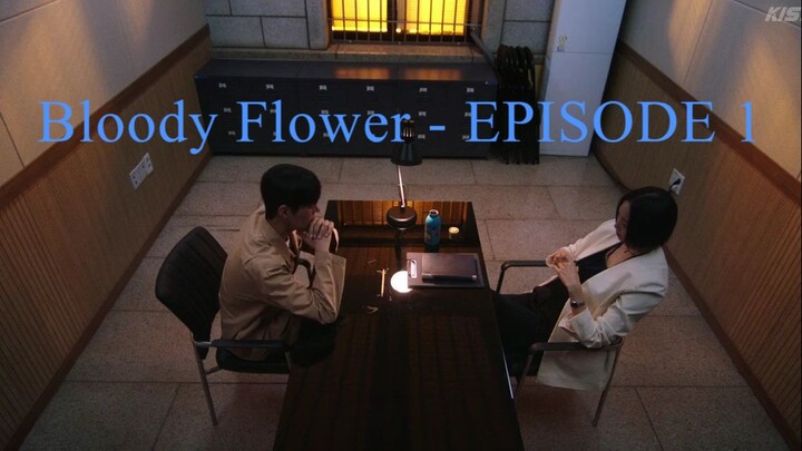 Bloody Flower - EPISODE 1