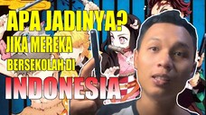 APA JADINYA? JIKA KITA GAMBAR KARAKTER DEMON SLAYER DENGAN TEMA ANAK SMA DI INDONESIA!!