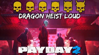 Payday 2: Dragon Heist Loud (One Down)