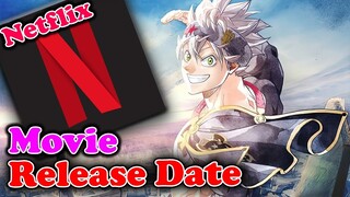 Black Clover Movie Netflix Release Date Announced For 2023!