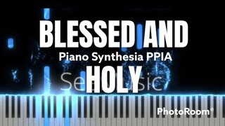 Blessed and Holy-Bernadette Farrell-PianoArr.Trician-SynthesiaPPIA