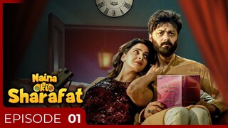 Naina Ki Sharafat | Episode  01 | Saba Qamar - Ahmed Hassan | Urduflix Originals