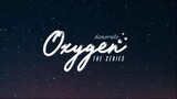 Oxygen The Series EP.2