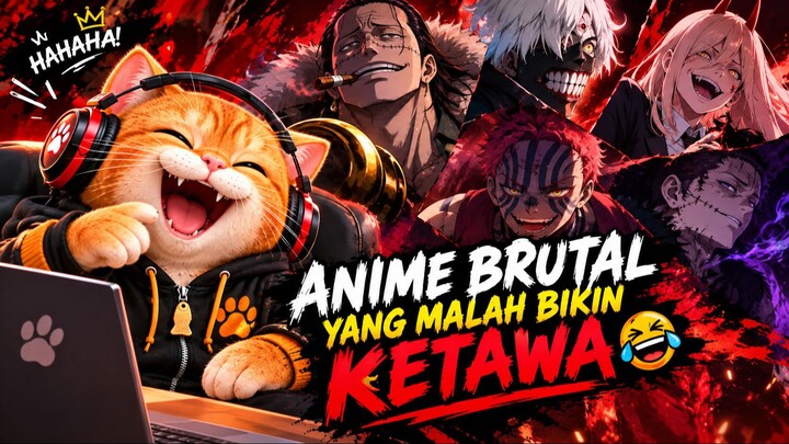 Anime Brutal Tapi Kocak