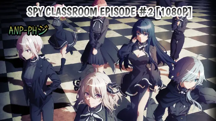 [Episode #2] [Spy Classroom] [1080P]