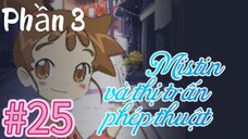 [THUYẾT MINH] Mistin Và Thị Trấn Phép Thuật Phần 3-Tập 25:  Người Biến Hình Tấn Công