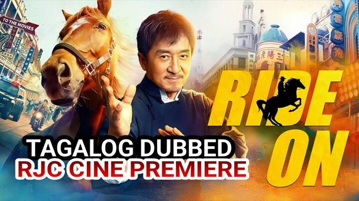 RIDE 0N TAGALOG DUBBED COURTESY OF RJC CINE PREMIERE