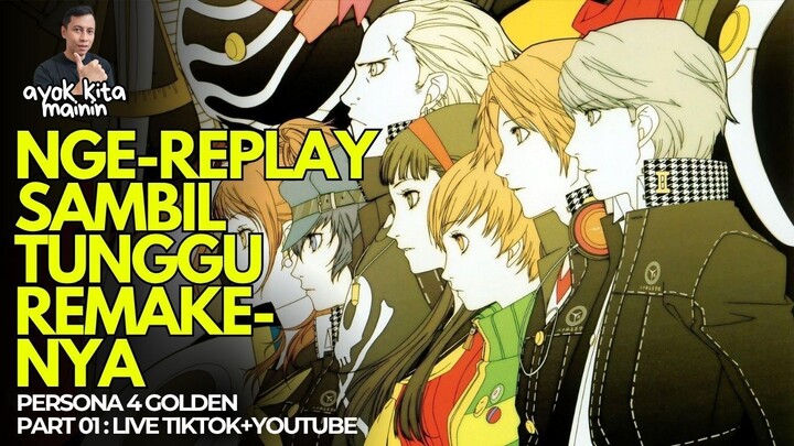 PERSONA 4 GOLDEN - LIVE 01: Mulai Petualangan!