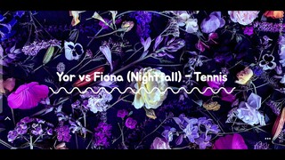 Yor vs Fiona (Nightfall) - Tennis