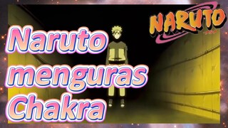 Naruto menguras Chakra