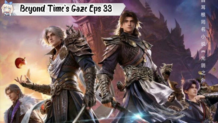 Beyond Time's Gaze Episode 33