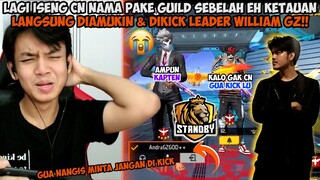 GUA DIMARAHIN LANGSUNG DI KICK DARI GUILD STANDBY SAMA LEADER WILLIAM GZ GARA GARA INI!!