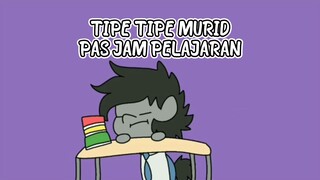 TIPE TIPE MURID PAS JAM PELAJARAN 😂 HAYO LOH NGAKU KALIAN YG NONTON