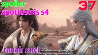 Spoiler Apotheosis S4 Part 37 : Tanah Suci