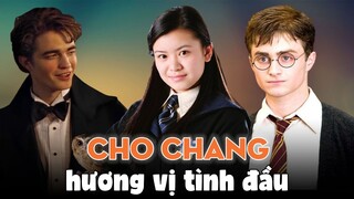 CHO CHANG - Cô Gái "Nhà" Bên Và Chuyện Mối Tình Đầu | Harry Potter Series