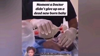 Moment a doctor didn't give up on a dead new born baby.