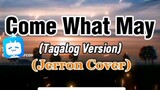 Come What May (Tagalog Version)