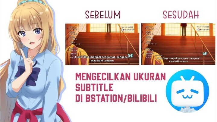 Tutorial Ubah ukuran subtitle Bstation atau Bilibili