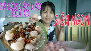 #31: Cá Lóc Hấp Mận Hoà An - Cách làm cá lóc hấp mận siêu ngon đãi ông xã