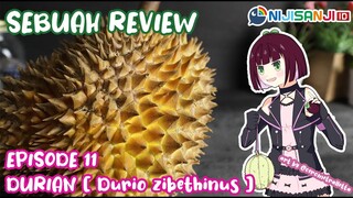 〔SEBUAH REVIEW#11〕The King of Fruit: Durian【NIJISANJI ID | NAGISA ARCINIA】