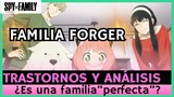FAMILIA FORGER | ANÁLISIS Psicológico de PERSONALIDAD de Loid, Anya, Yor y Bond. SPY × FAMILY