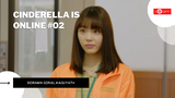 Dorama Serial : Cinderella Is Online - Episode #02 ( Sub Bahasa Indonesia )