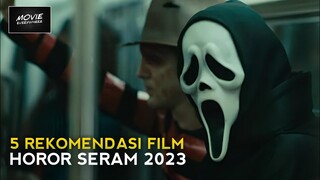 AUTO MERINDING !! REKOMENDASI 5 FILM HOROR BARAT TERBARU 2023