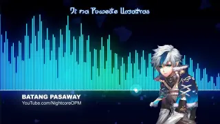 Batang Pasaway (RAWSTARR 'TIL I DIE) - Nightcore w/ Lyrics