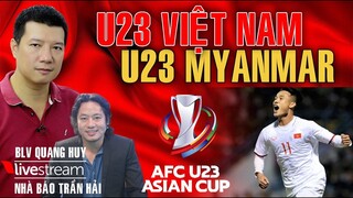VTV6 TRỰC TIẾP BÓNG ĐÁ U23 Việt Nam vs U23 Myanmar. Bình luận cùng BLV Vũ Quang Huy & Trần Hải