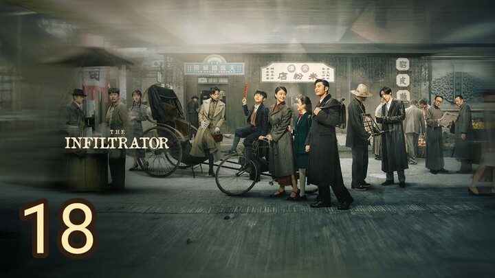 🇨🇳 The Infiltrator (2023) Episode 18 (Eng Sub)