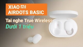 [OTech Review] Xiaomi Airdots Basic: Quá ngon cho đội Xiaomi