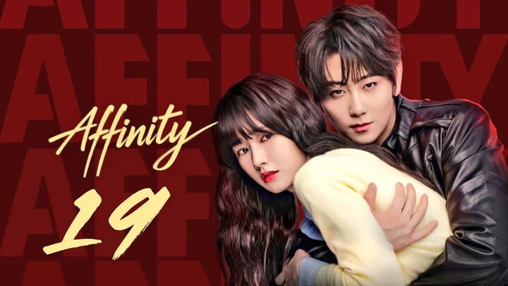 Affinity - 𝐸𝑝𝑖𝑠𝑜𝑑𝑒 19 [𝐸𝑛𝑔 𝑆𝑢𝑏]