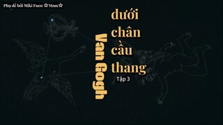 [Vietsub] Kaidanshita no Gogh tập 3