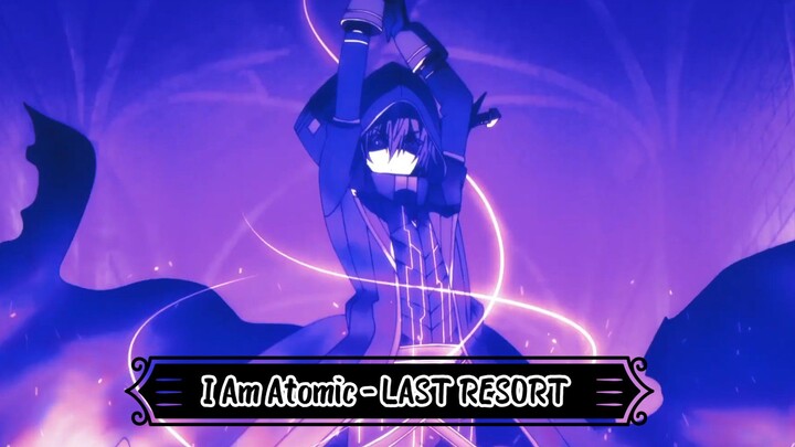 I Am Atomic - LAST RESORT | The Eminence In Shadow AMV