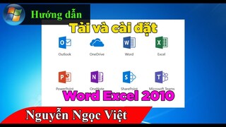 Hướng dẫn tải và cài đặt word excel 2010