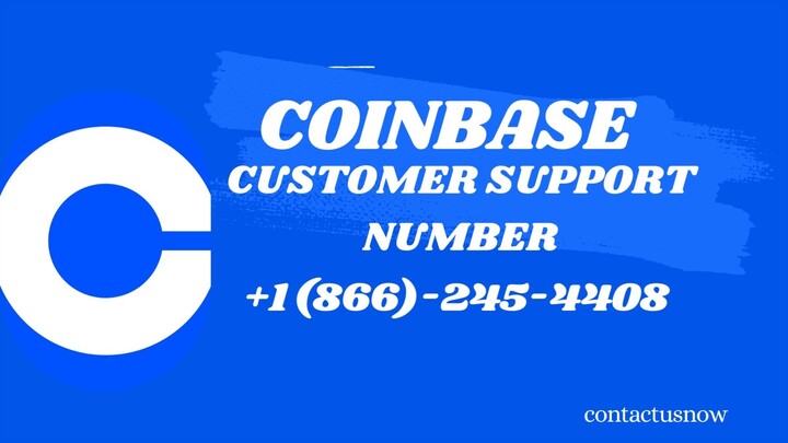 Coinbase Customer Support Number +1 (866)-245-4408 ☎️ Support Phone Number
