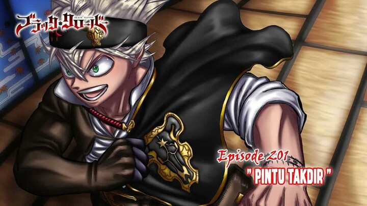Black Clover (Season Terbaru) - Episode 201 [Subtitle Indonesia] -  -  Pintu Takdir  -