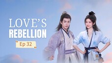 Love's Rebellion Episode 32